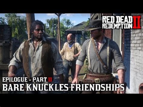 Red Dead Redemption 2 Bare Knuckles Friendships .